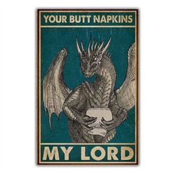 your butt napkins my lord dragon poster canvas print wall art home bathroom toilet paper decor vintage interior decorati