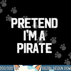 easy pretend i m pirate costume gift halloween jolly roger png, sublimation copy