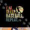 eat sleep baseball repeat baseball lover player copy.jpg
