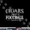 Cigars And Football Appreciate Life TShirt for Cigar Smokers png, sublimation copy.jpg