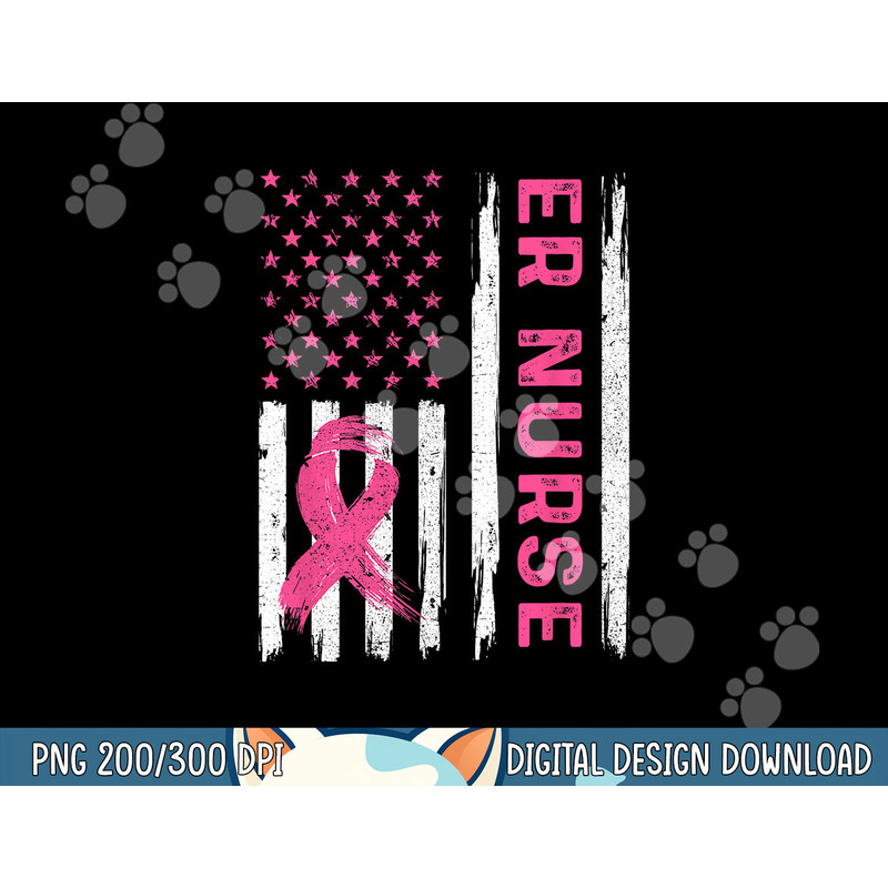 ER Nurse American Flag Nurse Breast Cancer Awareness  png, sublimation copy.jpg