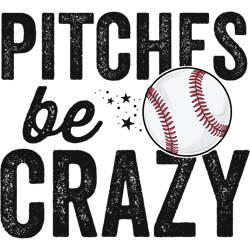 funny baseball tee shirt pitches be crazy adult mom mother png, sublimation