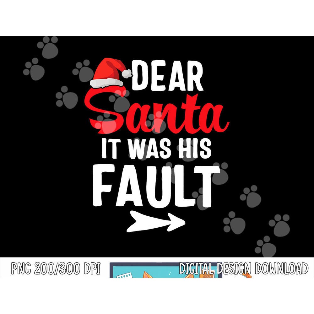 Funny Christmas Couples Shirts Dear Santa It Was His Fault png,sublimation copy.jpg