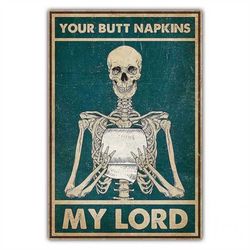 your butt napkins my lord skeleton wall poster canvas print vintage art home bathroom toilet wall decor interior decorat