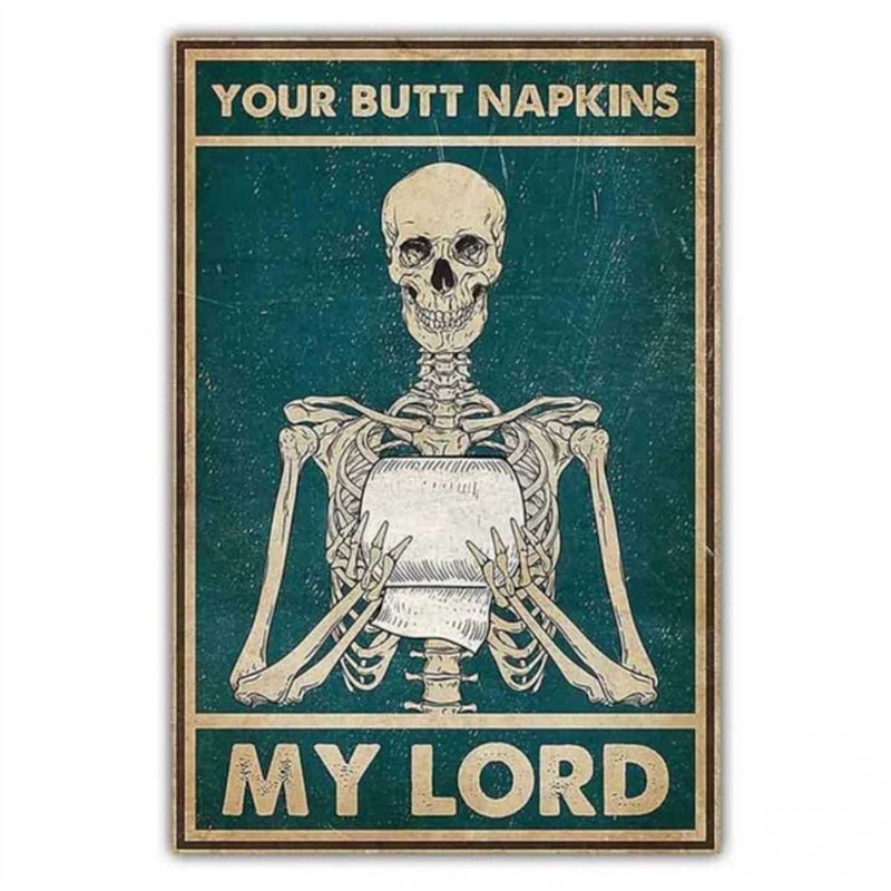 MR-187202375430-your-butt-napkins-my-lord-skeleton-wall-poster-canvas-print-your-butt-napkins.jpg