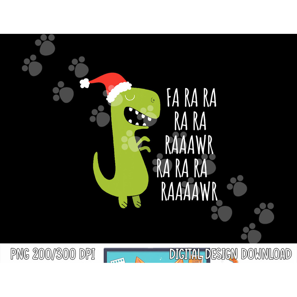 Funny Dinosaur Fa Ra Ra Rawr Rawr Christmas T-Rex Xmas Tee png,sublimation copy.jpg