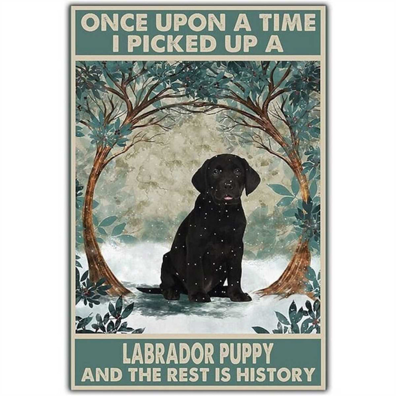 MR-187202375759-poster-once-upon-a-time-i-picked-up-a-labrador-puppy-and-the-labrador-puppy.jpg