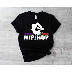 hiphop dance shirt, dancing shirt, gift for dancer, kids toddler youth and adult, girl break dance shirt, gift for hip h