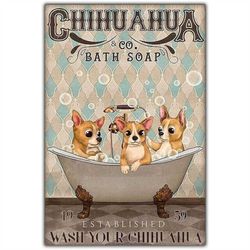 chihuahua & co. bath soap wash your chihuahua dog breeds canvas poster print vintage retro wall art home bathroom decor
