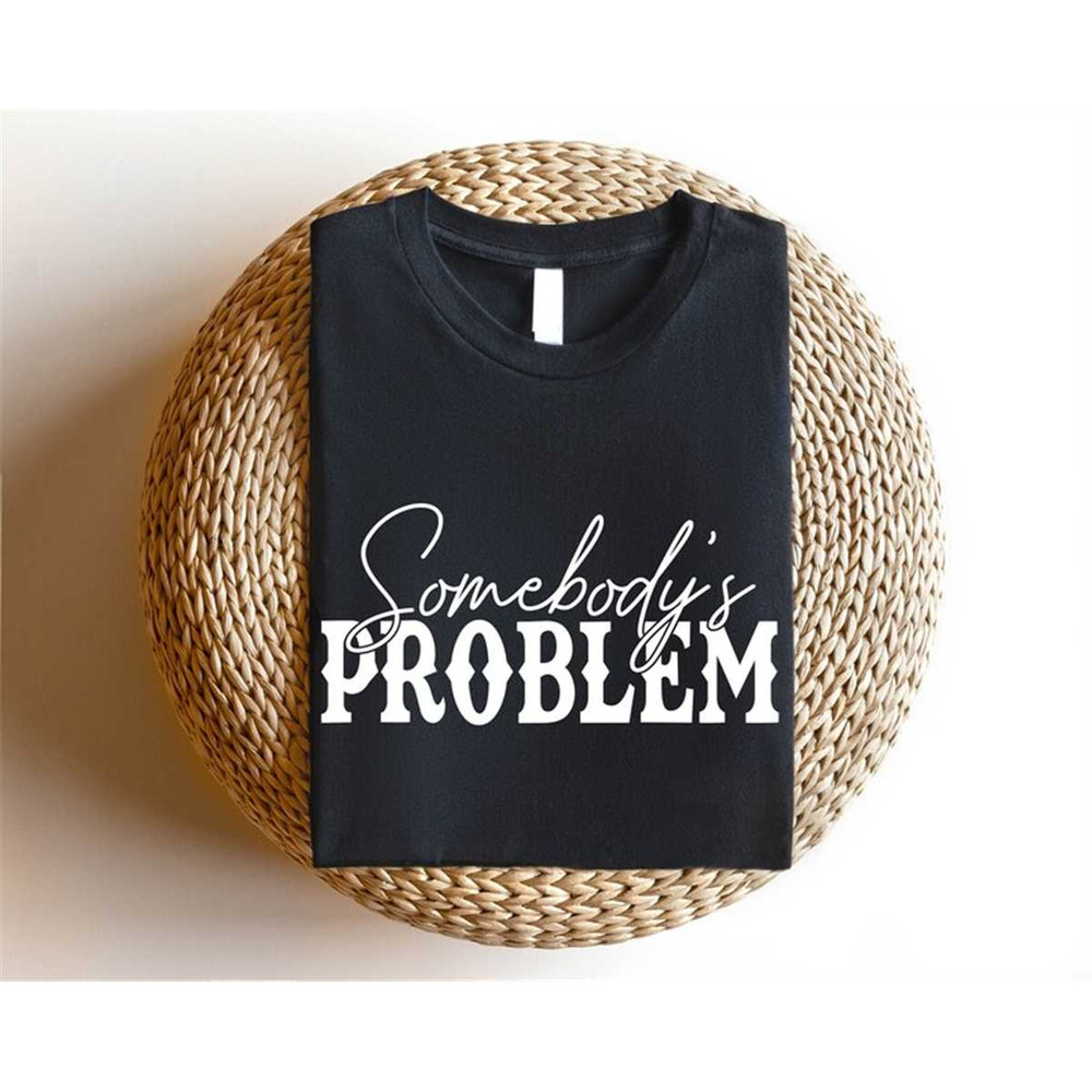 MR-18720238185-somebodys-problem-shirt-vintage-country-girl-tees-image-1.jpg