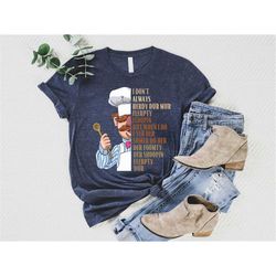 swedish chef shirt, vert der ferk sweatshirt, i don't always herdy dur mur tee, 80s classic movie tshirt, retro wtf sarc