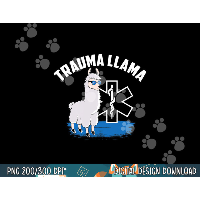 Funny EMT Trauma Llama Apparel Trauma LLama Gift Idea png, sublimation copy.jpg