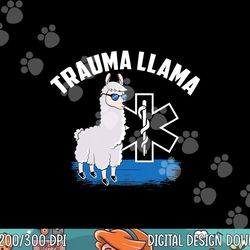 funny emt trauma llama apparel trauma llama gift idea png, sublimation copy