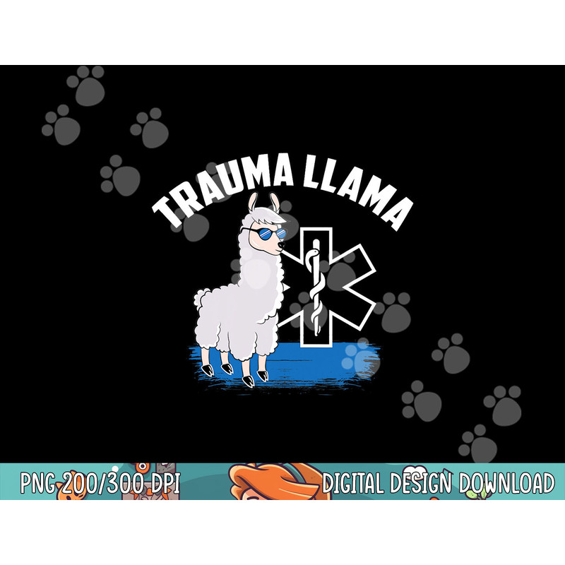 Funny EMT Trauma Llama Apparel Trauma LLama Gift Idea png, sublimation copy.jpg