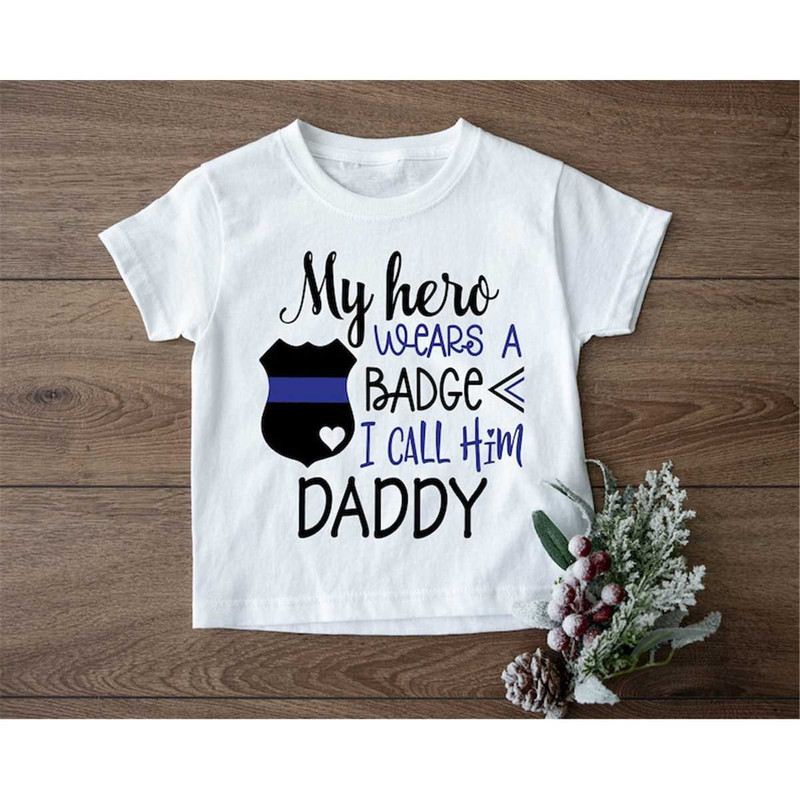 MR-187202383931-my-hero-wears-a-badge-shirt-son-and-daughter-t-shirt-my-image-1.jpg