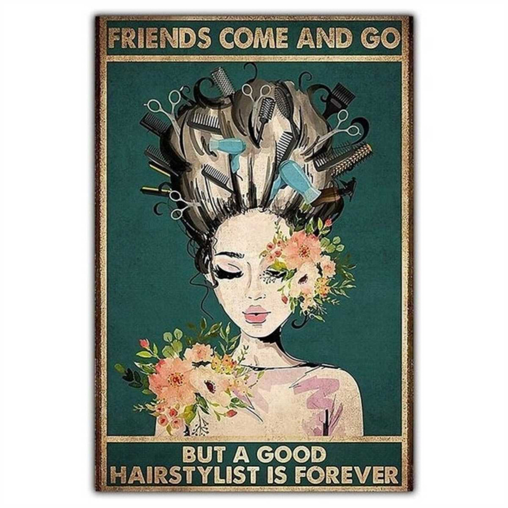 MR-187202384917-friends-come-and-go-but-a-good-hairstylist-is-forever-canvas-friends-come-and-go.jpg