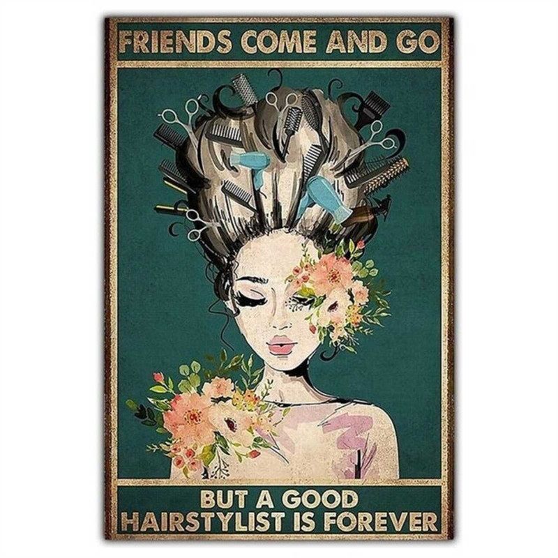 MR-187202384917-friends-come-and-go-but-a-good-hairstylist-is-forever-canvas-friends-come-and-go.jpg
