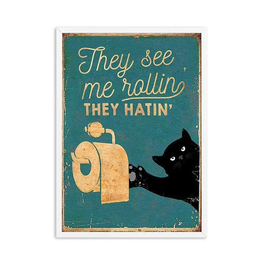 MR-18720238519-they-see-me-rolling-they-hating-cat-toilet-paper-vintage-they-see-me-rolling.jpg