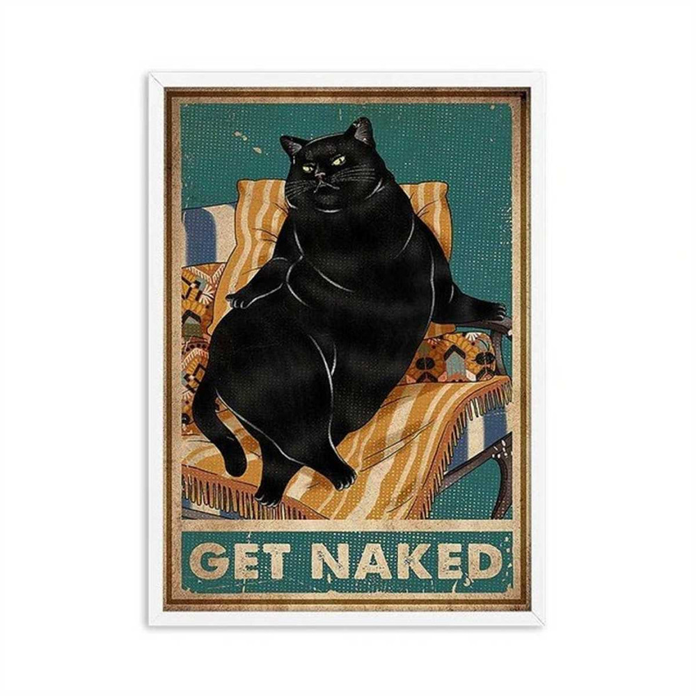 MR-187202385552-get-naked-cat-vintage-canvas-poster-print-wall-art-home-room-get-naked.jpg
