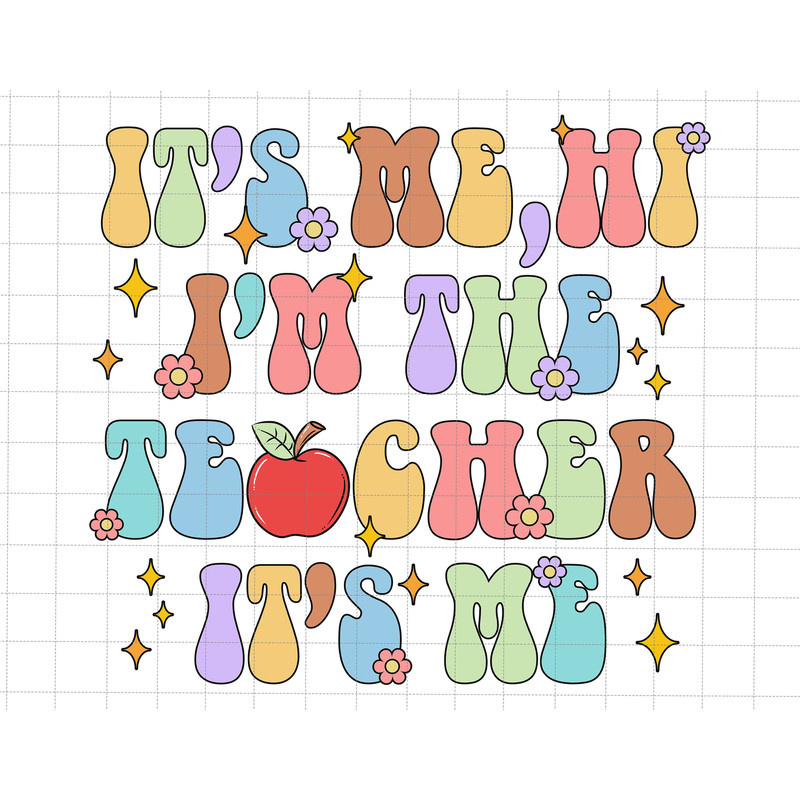 It's Me Hi I'm The Teacher It's Me Svg, Teacher Svg, I'm The Teacher Svg, Teacher Gift, Teacher Gift, Teacher Life, Teacher Appreciation - 1.jpg