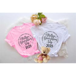 mother daughters trip 2023 shirt, apparently we are trouble when we are together, mommy and me matching travel t-shirt,