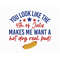 MR-187202394145-you-look-like-4th-of-july-makes-me-want-a-hot-dog-real-bad-image-1.jpg