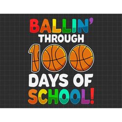 ballin' through 100 days of school basketball svg, 100 day y'all svg, schooling svg, sport svg, basketball lover svg, te