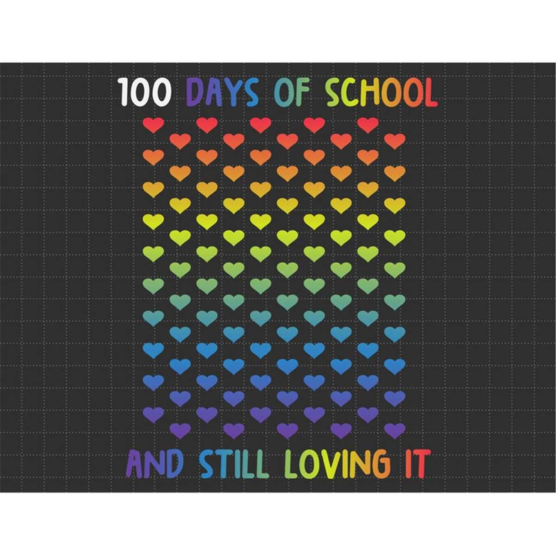 MR-187202395857-100-days-of-school-and-still-loving-it-svg-hearts-teacher-image-1.jpg