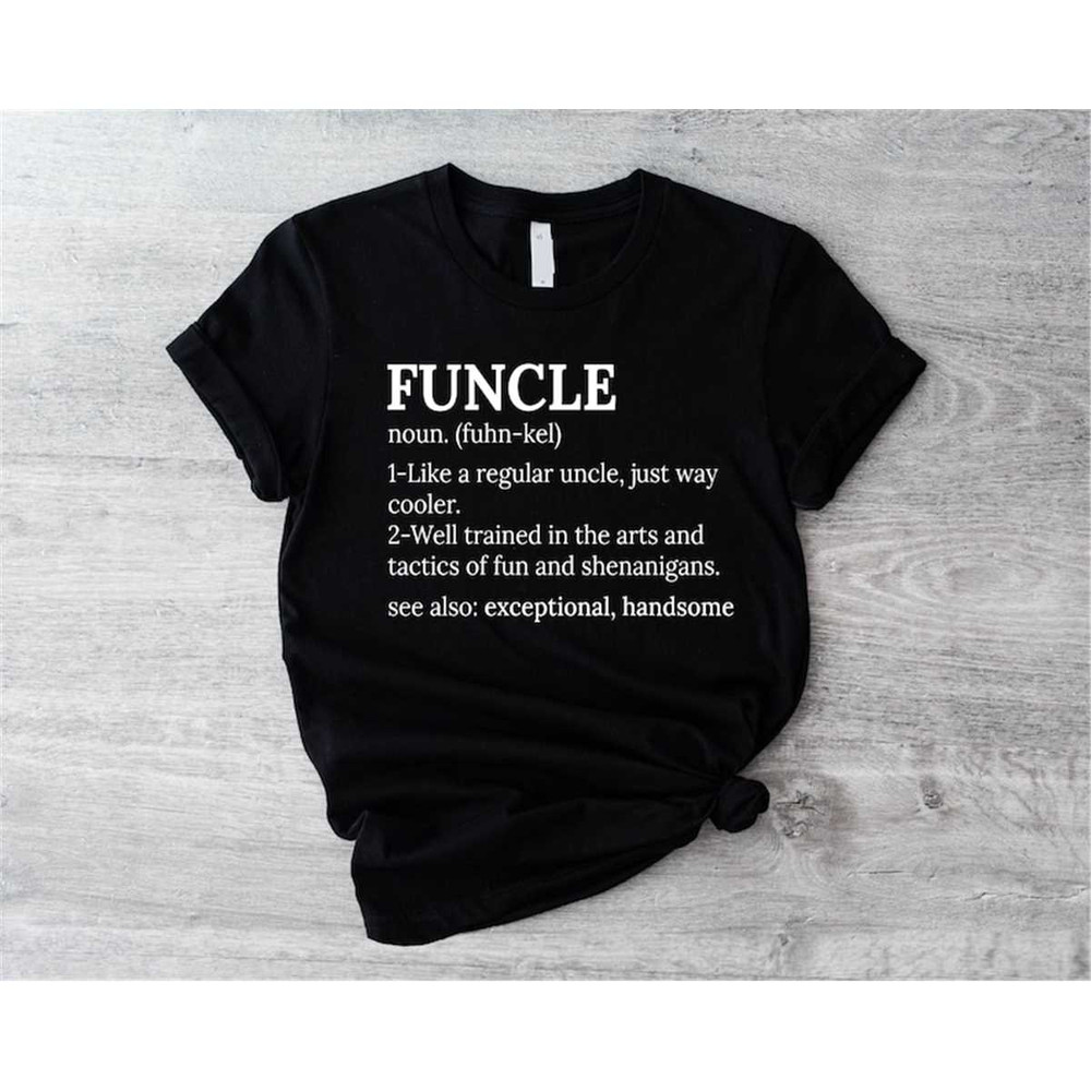MR-187202310752-funcle-shirt-cool-uncle-definition-shirt-funny-uncle-image-1.jpg