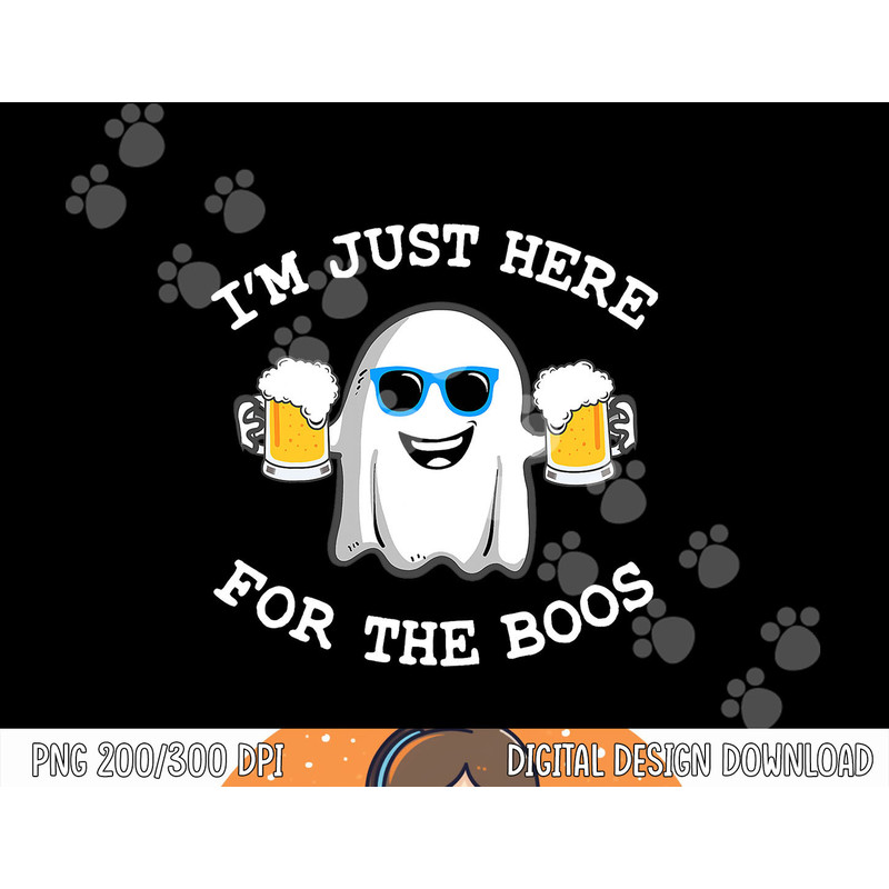Funny Halloween Tee I m just here for the boos costume gift png, sublimation copy.jpg