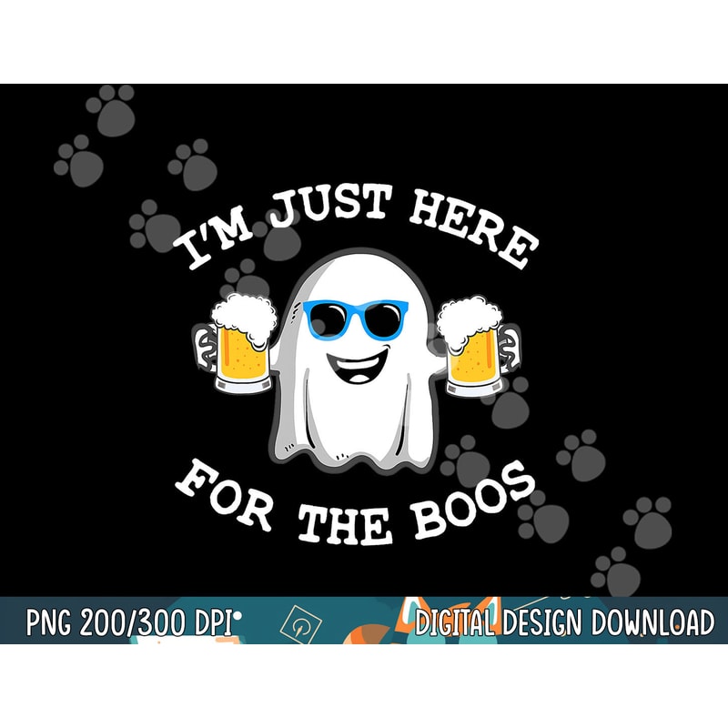 Funny Halloween Tee I m just here for the boos costume gift png, sublimation copy.jpg