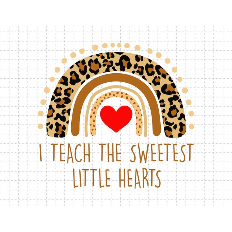 MR-1872023103040-leopard-i-teach-the-sweetest-little-hearts-svg-rainbow-school-image-1.jpg