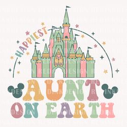 happiest aunt on earth svg, magical and fabulous svg, family vacation