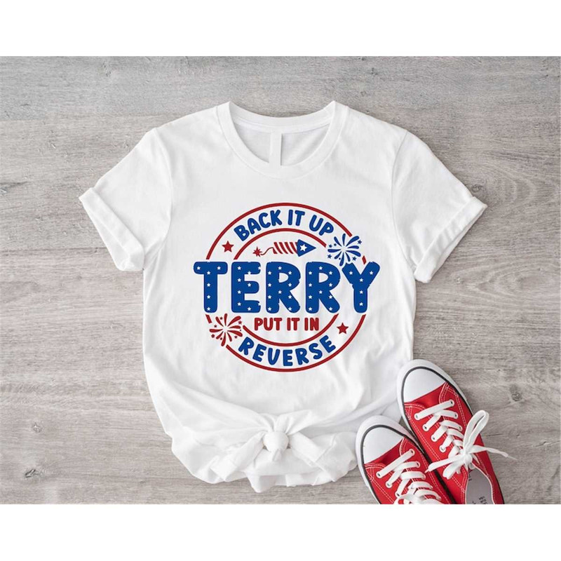 MR-1872023103238-back-it-up-terry-put-it-in-reverse-shirt-4th-of-july-shirt-image-1.jpg