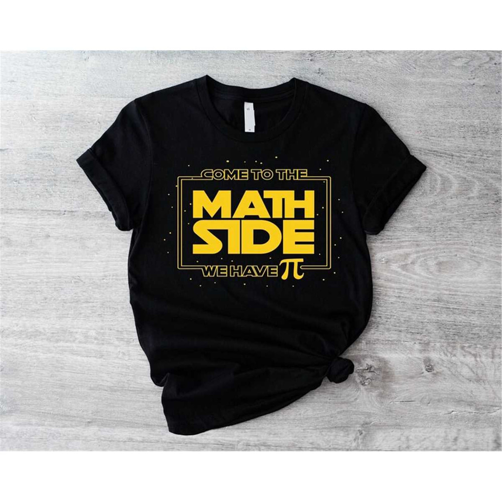 MR-1872023104256-come-to-the-math-side-we-have-pi-shirt-math-teacher-shirt-pi-image-1.jpg
