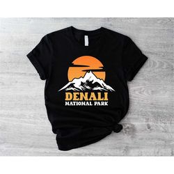 denali national park shirt, hiking shirt, camping & road trip t-shirt, travel shirt, national park shirt, alaska camping