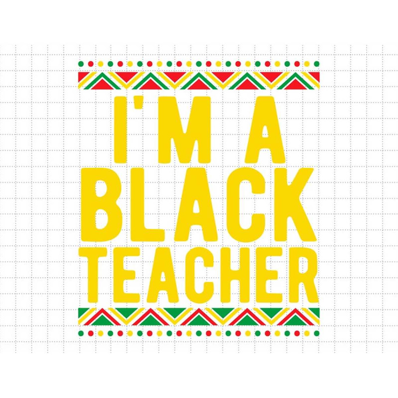 MR-1872023105957-im-a-black-teacher-svg-black-history-month-svg-black-image-1.jpg