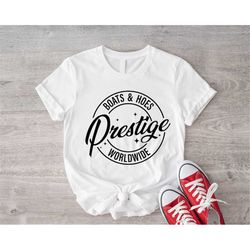 boats and hoes prestige worldwide t-shirt, funny stepbrothers shirts, stepbrothers tees, cool nautical apparel, boating