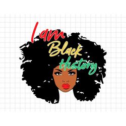 i am black history svg, black queen svg, black woman civil rights, black lives matter svg, african american, melanin svg