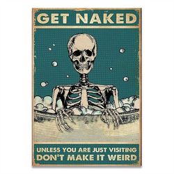 vintage canvas poster get naked unless you are just visiting don't make it weird print wall art bathroom decor home room