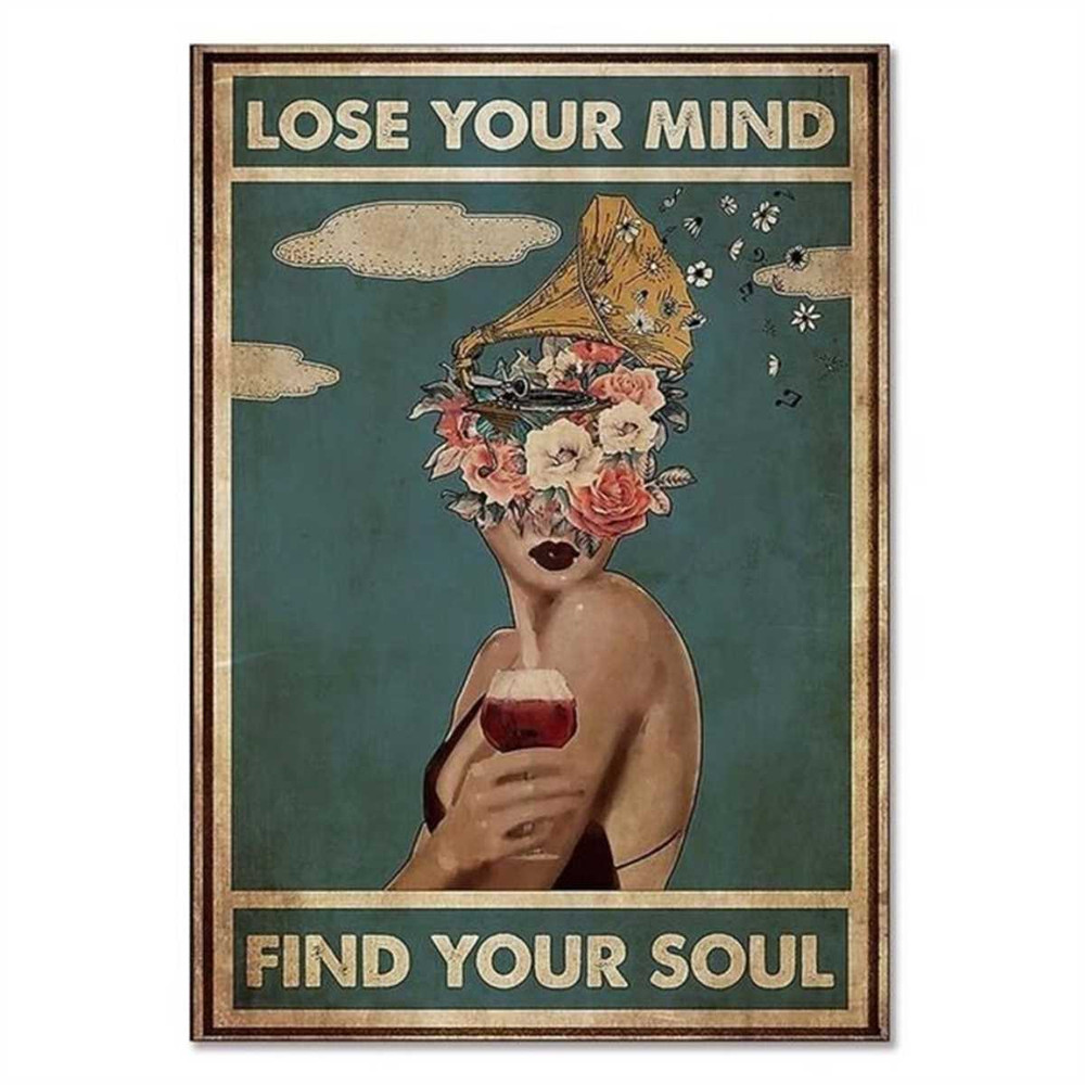 MR-187202311931-vintage-canvas-poster-lose-your-mind-find-your-sole-woman-wine-lose-your-mind.jpg