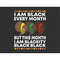 MR-1872023111246-i-am-black-every-month-but-this-month-i-am-blackity-black-image-1.jpg