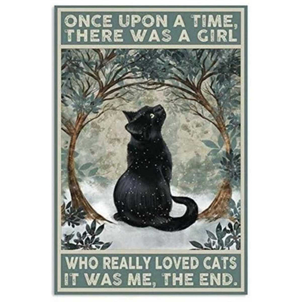 MR-1872023113010-once-upon-a-time-there-was-a-girl-who-really-loved-cats-it-was-once-upon-a-time.jpg