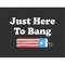 MR-1872023113617-4th-of-july-just-here-to-bang-svg-1776-svg-american-image-1.jpg