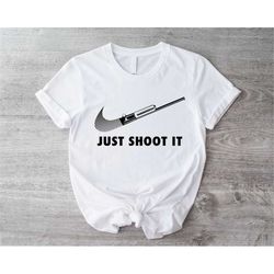 just shoot it shirt, rifle hunting sweater, hunting dad mom hoodie, reindeer deer hunter gifts, duck hunting tees, hunti