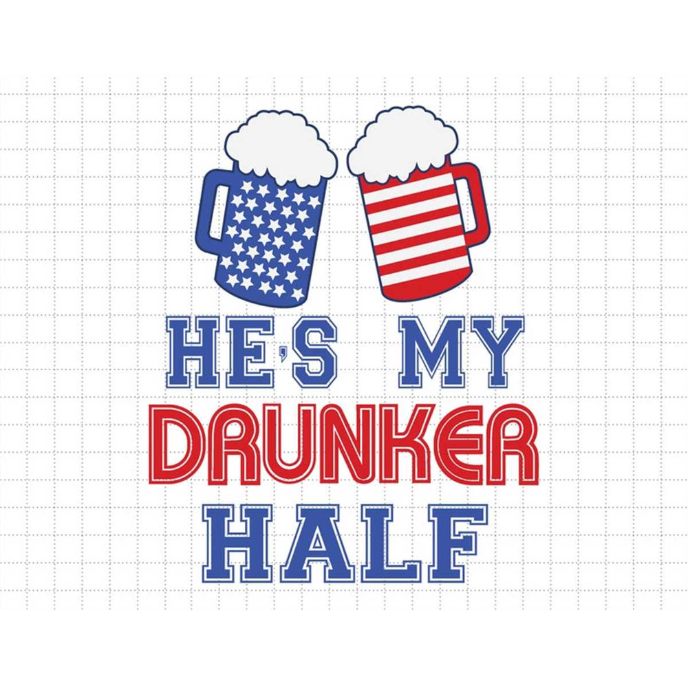 MR-1872023115223-he-is-my-drunker-half-american-flag-4th-of-july-american-image-1.jpg