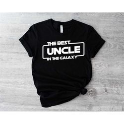 the best uncle in the galaxy shirt, funny uncle shirt, uncle shirt, best uncle ever sweatshirt, uncle reveal gift,pregna