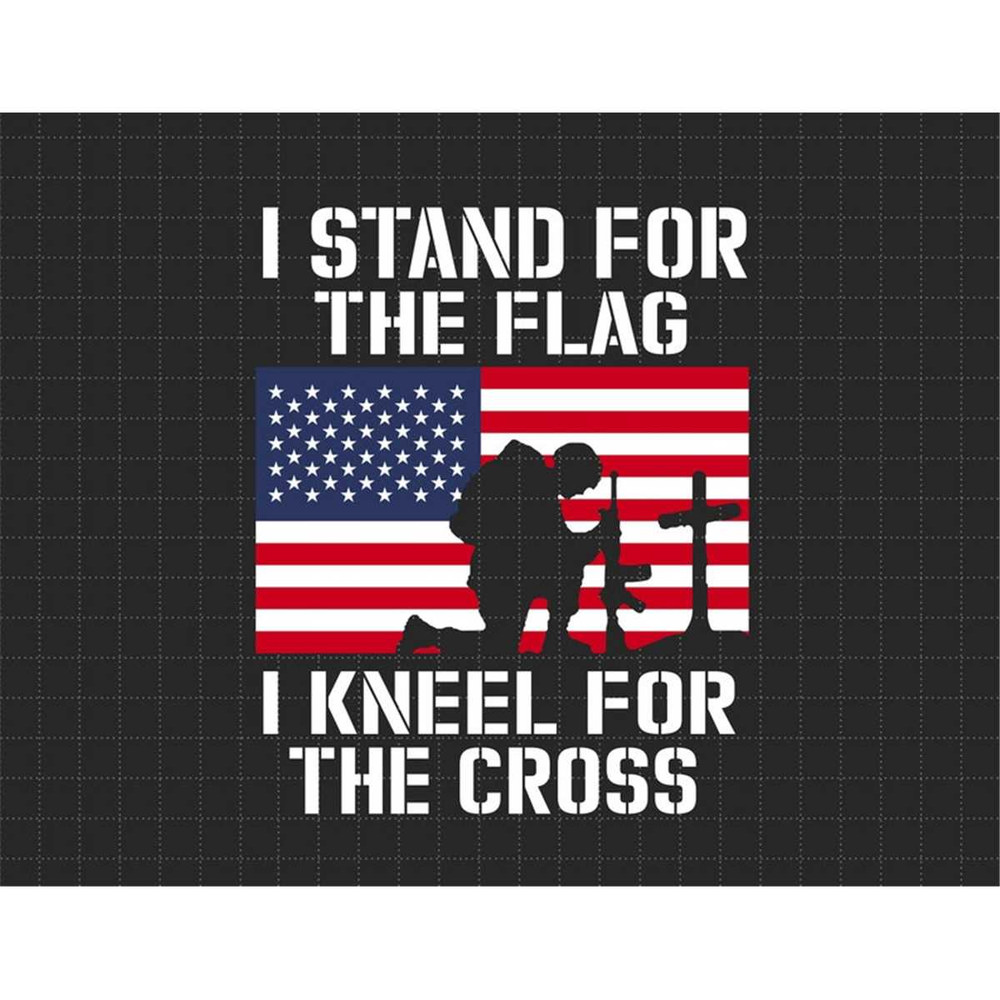 MR-1872023121410-i-stand-for-the-flag-i-kneel-for-the-cross-god-bless-america-image-1.jpg
