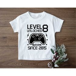 eighth birthday shirt, level unlocked awesome since 2015 birthday shirt, gamer 8th birthday shirt, 8 years old boys girl