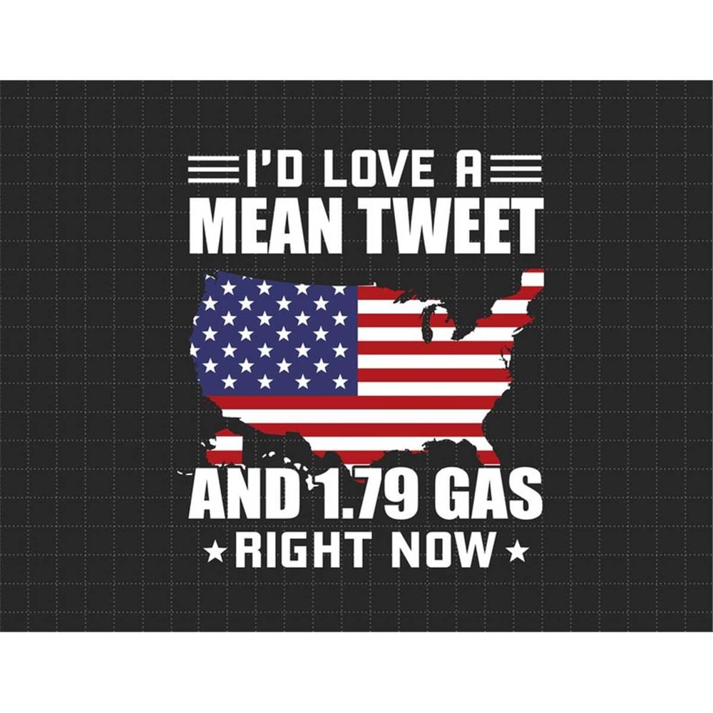 MR-1872023123539-id-love-a-mean-tweet-and-179-gas-right-now-svg-american-image-1.jpg